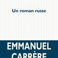 # 107 Un roman russe, Emmanuel Carrère