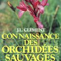 Clément J-L : Connaissance des orchidées sauvages 