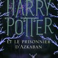 Harry Potter, tome 3 : Harry Potter et le prisonnier d'Azkaban (Harry Potter and the Prisoner of Azkaban) - J. K. Rowling