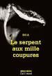 Le Serpent aux mille coupures / DOA