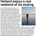 "Holland enjoyed a rare weekend of ice skating"