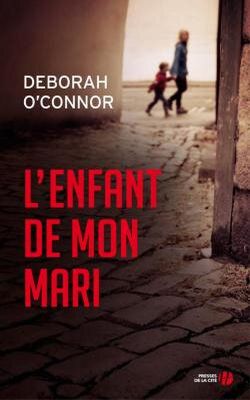 L'enfant de mon mari de Deborah O'Connor