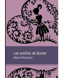 ~ Les oreilles de Buster, Maria Ernestam