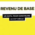 Le Revenu de base : un outil pour construire le XXIe siècle