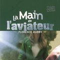 La main de l'aviateur, écrit par Florence Aubry