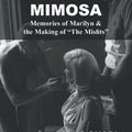 Mimosa: Memories of Marilyn & the Making of "The Misfits"