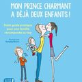 Mon prince charmant a déjà 2 enfants Ed. Eyrolles