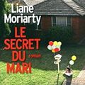 Liane Moriarty - Le secret du mari 