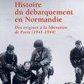 Histoire du débarquement en Normandie, de Olivier Wieviorka