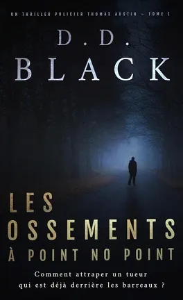 les ossements a point no point - d.d. black