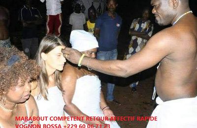PUISSANT MARABOUT SERIEUX ET HONNÊTE VOGNON BOSSA