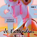 Où que tu sois Tome 2 de Danielle Guisiano