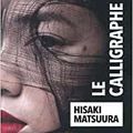 Le calligraphe/ Hisaki Matsuura : un polar ésotérique et fantasmagorique