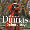 Le Sphinx rouge, roman historique d'Alexandre Dumas (1865)