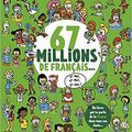 67 millions de français / Stéphanie Duval et Sandra Laboucarie . - Bayard Jeunesse, 2018