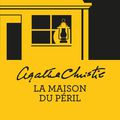 Agatha CHRISTIE : La maison du péril