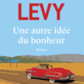 Une autre idée du bonheur de Marc Lévy