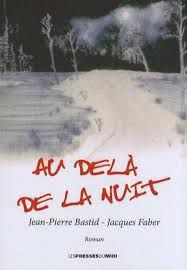 Au-delà de la nuit de Jean-Pierre Bastid 