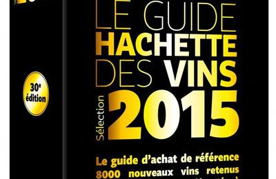 PAUTION & NOTES Guide Hachette des vins 2015 