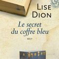 Le secret du coffre bleu de Lise Dion