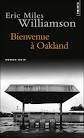 Bienvenue à Oakland (2009)- de Eric Miles Williamson