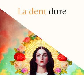 "La dent dure" d'Isabelle Garreau