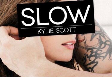 Slow de Kylie Scott