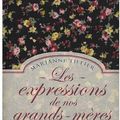 LES EXPRESSIONS DE NOS GRANDS-MERES, M.Tellier