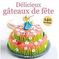 Livre "Délicieux gâteaux de fête"