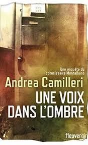 Une voix dans l'ombre de Andrea Camilleri