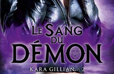 Kara Gillian tome 2 : Le sang du démon, Diana Rowland