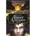 La saga Les vampires de Manhattan, T.4 " Le baiser du vampire ", Melissa de La Cruz