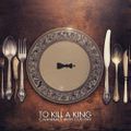 To Kill A King – Cannibals With Cutlery