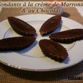 Fondants à la crème de Marrons & au Chocolat   