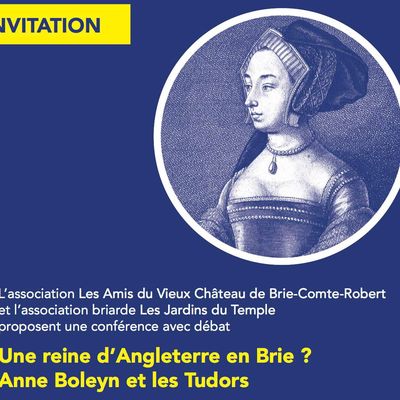 UNE REINE D'ANGLETERRE EN BRIE ? ANNE BOLEYN ET LES TUDORS
