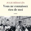 VOUS NE CONNAISSEZ RIEN DE MOI - JULIE HERACLES : CONSEILS DE LECTURE DE PAGE DES LIBRAIRES !