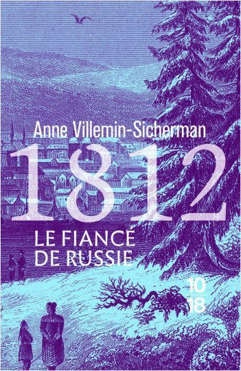 1812 - Le fiancé de Russie - Anne Villemin-Sicherman