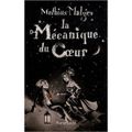 La mécanique du coeur - Mathias MALZIEU