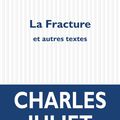 LIVRE : La Fracture de Charles Juliet – 2024