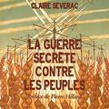 La guerre secrète contre les peuples de Claire Séverac 