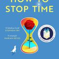 HOW TO STOP TIME, de Matt Haig