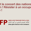 Ça suffit le concert des nations pro-israélien ! Résister à un occupant est légitime (Union juive française pour la paix)