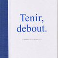 Exposition "Tenir, debout" (catalogue)