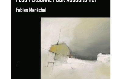 MARÉCHAL Fabien / Plus personne pour aujourd'hui.