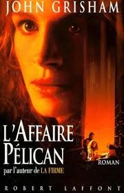 L'affaire Pélican - John Grisham