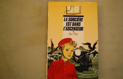 La sorcière est dans l'ascenseur. Paul Thiés. Cascade Rageot 1996