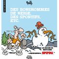 Des bonshommes de neige, des sportifs, etc