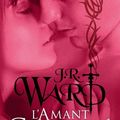 L'amant consacré, JR Ward (tome 6)