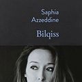 Bilqiss ---- Saphia Azzeddine