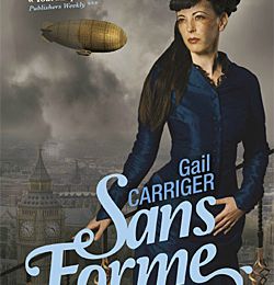 Sans Forme - Gail Carriger - Critique